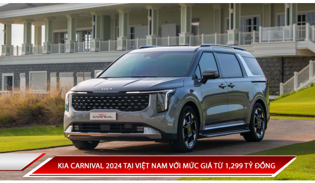 KIA CARNIVAL 2024 TẠI VIỆT NAM VỚI MỨC GIÁ TỪ 1,299 TỶ ĐỒNG